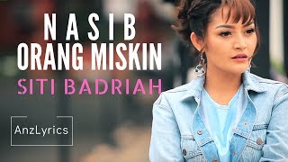 Download lagu NASIB ORANG MISKIN LIRIK | LYRICS | SITI BADRIAH mp3