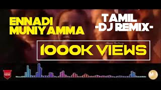 DJ MIX  Ennadi Muniyamma  51 REMIX Song  HIGH Bass