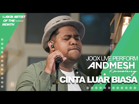 ANDMESH - CINTA LUAR BIASA (JOOX LIVE PERFORMANCE)