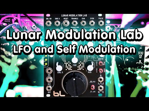 Blue Lantern Lunar Modulation Lab || LFO & Self Modulation