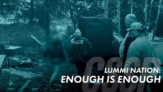 Lummi Nation: &quot;Enough is enough&quot;