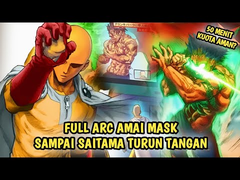 FULL ARC AMAI MASK SAMPAI SAITAMA TURUN TANGAN | ONE PUNCH MAN