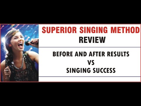 SUPERIOR SINGING METHOD BEFORE AND AFTER RESULTS VS SINGING SUCCESS   SUPERIOR SINGING METHOD REVIEW