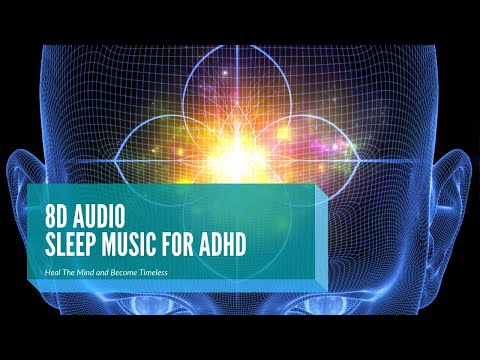 Deep Sleep Music for ADHD (8D AUDIO) 🎧