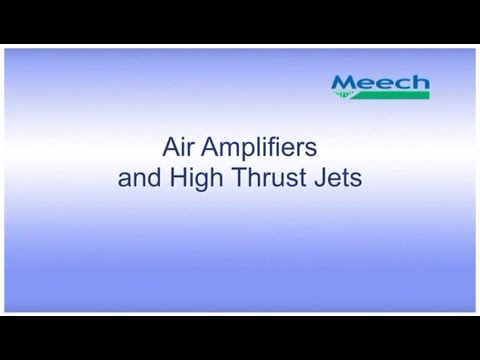 Video of Meech air amplifier and high thrust jets. Used for sucking or blowing and product movement.