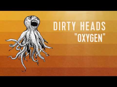 Dirty Heads - 'Oxygen' (Official Audio)