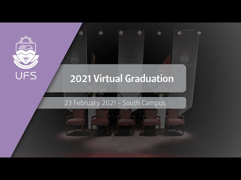 2021 UFS Virtual Graduation Ceremonies - 23 February 2021 (South Campus)