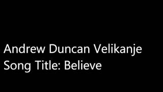 Andrew Duncan Velikanje- Believe 2010