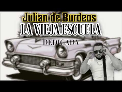 Julian de Burdeos - La vieja escuela (Audio) #dedicado #flamenco #tiktok