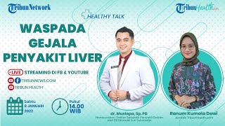 Waspada Gejala Penyakit Liver, Mulai dari Penyakit Kuning hingga Perut Bengkak