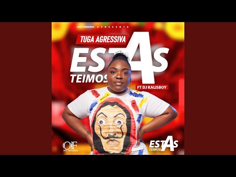 Estás teimosa (feat. Dj kalisboy)