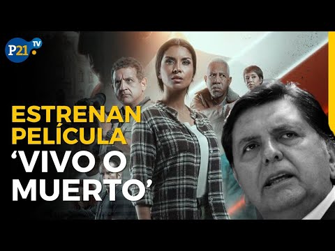 VIVO O MUERTO: Avant Premiere de la PELÍCULA que EXPLORA el FALLECIMIENTO de ALAN GARCÍA