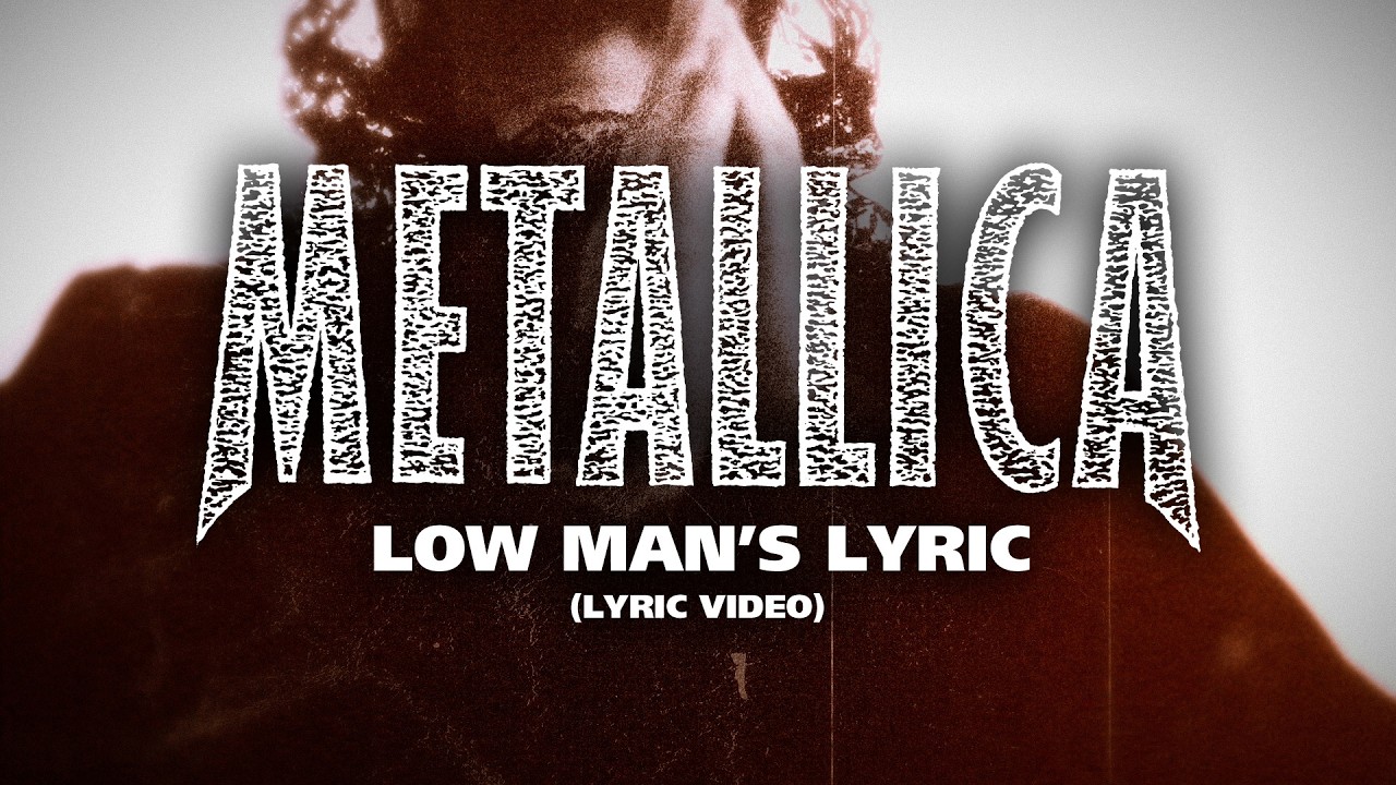 Metallica: Low Man's Lyric (Official Lyric Video)