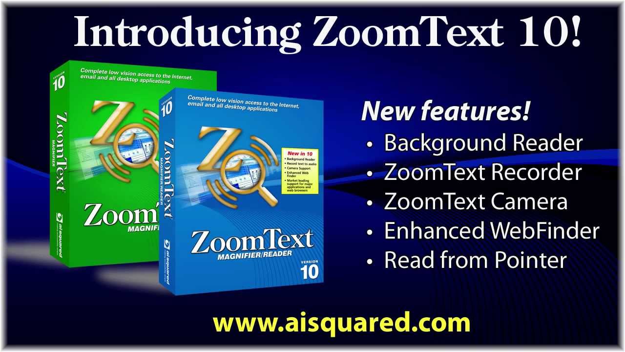 Introducing ZoomText 10!