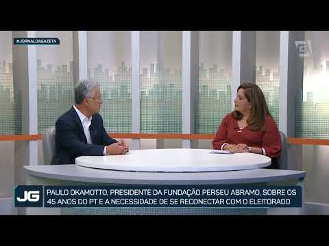 Paulo Okamotto, presidente da FPA, fala ao Jornal da Gazeta sobre os 45 anos do PT