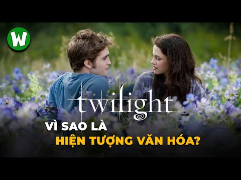 Vì Sao Twilight Bị Ghét Nhưng Vẫn Thành Công ?