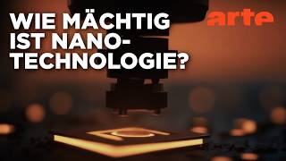 Nanotechnologien: Die Superkräfte des unendlich Kleinen | Impulse | ARTE