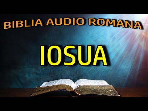 Iosua - Vechiul Testament - Biblia Audio Romana
