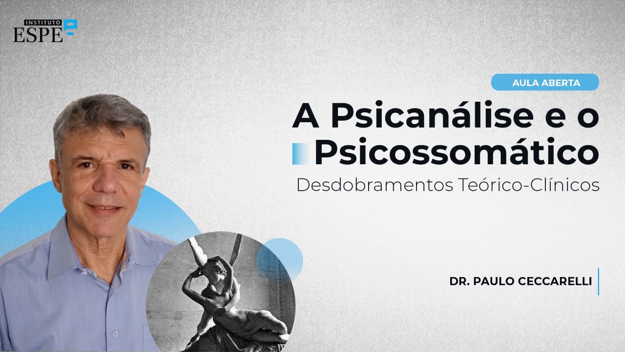 A Psicanálise e o Psicossomático:  Desdobramentos Teórico-Clínicos