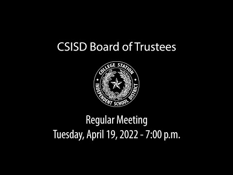 CSISD Board Meeting 4/19/2022 - Regular Meeting