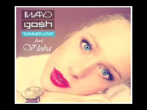 Iwayo Gosh ft Victoria Loba Summer Love Radio Edit