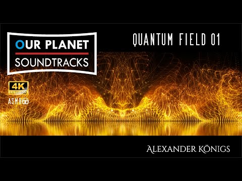 QUANTUM FIELD 01  by Alexander Königs - a musical journey into consciousness and origins.