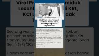 Viral Pria Bertopi Terciduk Lecehkan Wanita di KRL Bogor–Manggarai, KCI Langsung Tindak Tegas