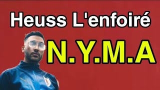 Heuss L'enfoiré - N Y M A (Paroles + Audio)