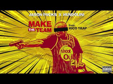 Jason Packs X Hundolini Feat Rico Trap - Make The Team (Prod By DaveGotBeats)