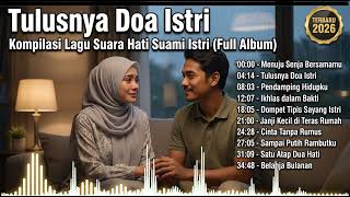Download lagu Tulusnya Doa Istri: Kompilasi Lagu Suara Hati Suami Istri (Full Album)  #suamiistriidaman mp3