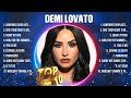 Demi Lovato Greatest Hits 2024 Collection Top 10 Hits Playlist Of All Time