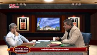 Risale-i Nur Müzakereleri - Yeisin bilimsel karşılığı var mıdır?