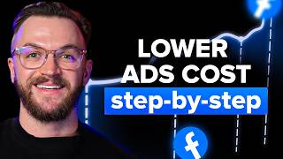 How To Lower Facebook Ads Cost in 2025 (Step by Step)