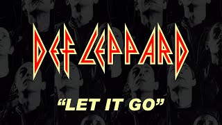 Def Leppard - Let It Go - HQ Audio - Lyrics
