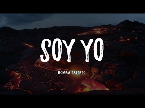 Bomba estéreo - Soy yo (Letra/ Lyrics)