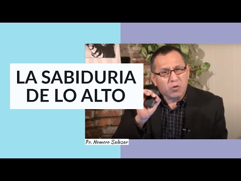 "La sabiduría de lo alto" / Pr. Homero Salazar