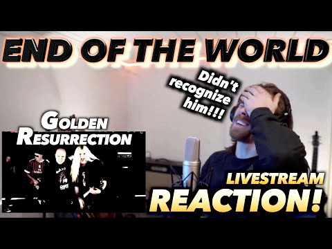 Golden Resurrection - End Of The World REACTION! (I DIDN'T RECOGNIZE HIM!!)