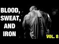 Animal Motivation | Blood, Sweat, and Iron | Volume 8