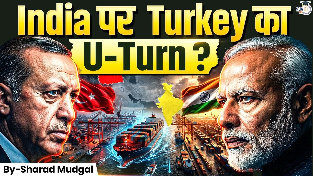 Why Turkey Wants India? | Can it Overcome Pakistan Factory? | StudyIQ IAS
