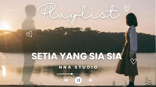 Download lagu Setia yang Sia Sia…🎶 (lirik video) mp3