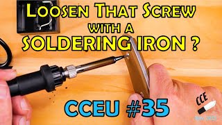 CCEU #35 - Remove that Knife Screw with a Soldering Iron???