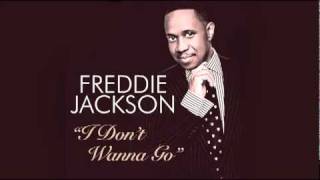 ♫ Freddie Jackson - I Dont Wanna Go  ♫