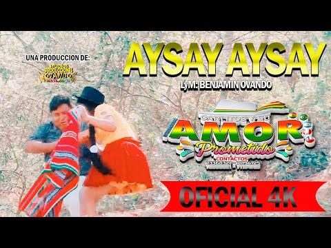 Aysay aysay PRIMICIA 2023 - AMOR PROMETIDO - VIDEO 4K Oficial