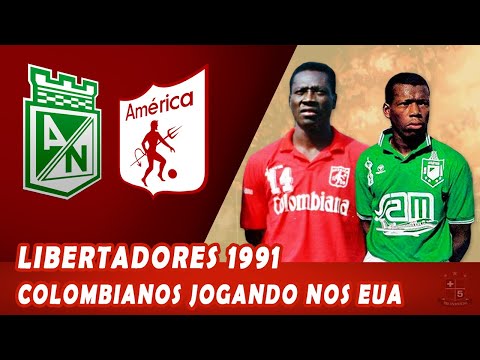 Libertadores 1991: Colombianos jogando nos EUA