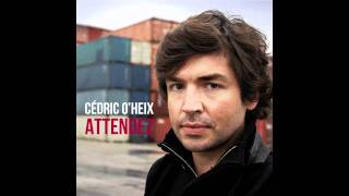 Cedric O'heix - Attendez