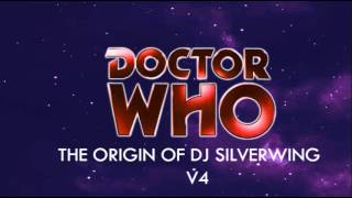 Doctor Who Theme - The Origin Of Dj Silverwing V4