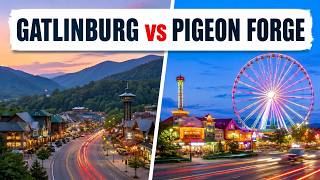 Gatlinburg Tennessee vs Pigeon Forge: Where Should You Stay?