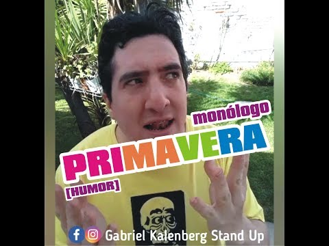 Monólogo PRIMAVERA (Humor) │ Gabriel Kalenberg Stand Up