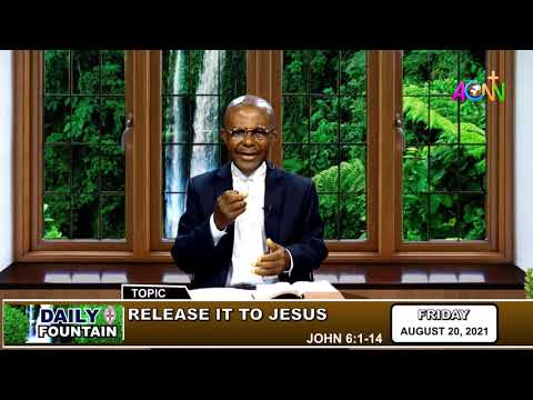 THE DAILY FOUNTAIN DEVOTIONAL OF AUGUST 20, 2021 - THE VEN. BARR. JUSTICE U. EKWURIBE