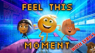 THE EMOJI MOVIE 😉  FEEL THIS MOMENT  WITH LYRIC